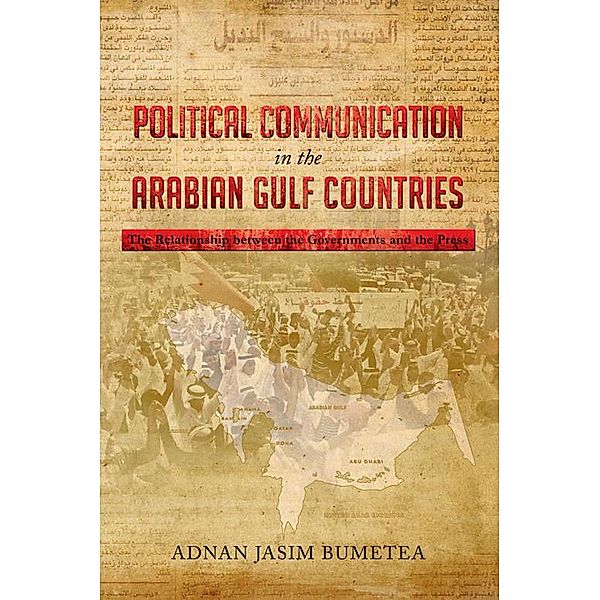 Political Communication in the Arabian Gulf Countries, Adnan Jasim Bumetea