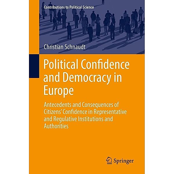 Political Confidence and Democracy in Europe / Contributions to Political Science, Christian Schnaudt