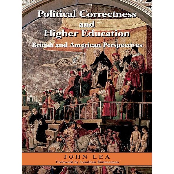 Political Correctness and Higher Education, John Lea