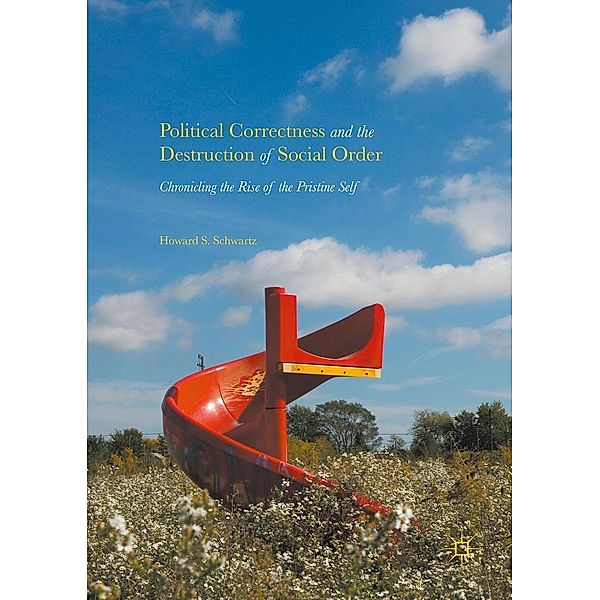 Political Correctness and the Destruction of Social Order / Progress in Mathematics, Howard S. Schwartz
