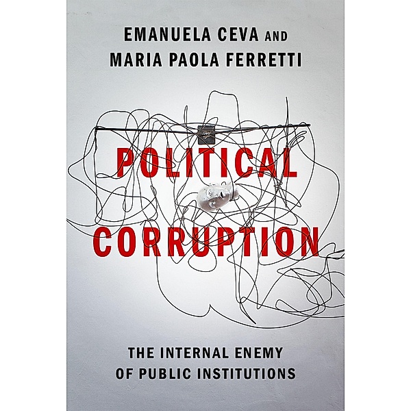 Political Corruption, Emanuela Ceva, Maria Paola Ferretti