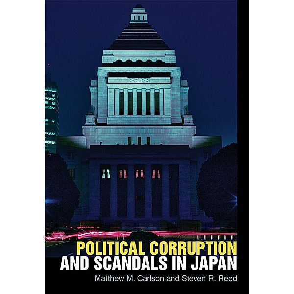 Political Corruption and Scandals in Japan, Matthew M. Carlson, Steven R. Reed