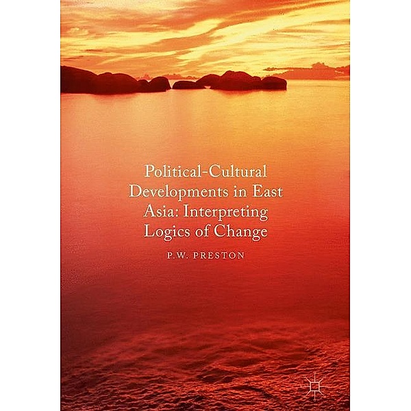 Political Cultural Developments in East Asia, Peter W. Preston