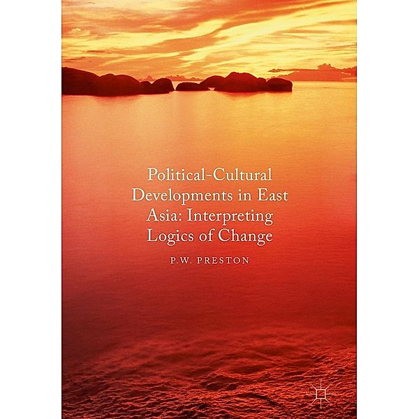 Political Cultural Developments in East Asia, P. W. Preston