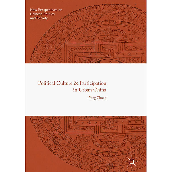 Political Culture and Participation in Urban China, Yang Zhong