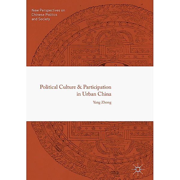 Political Culture and Participation in Urban China, Yang Zhong