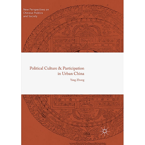 Political Culture and Participation in Urban China, Yang Zhong