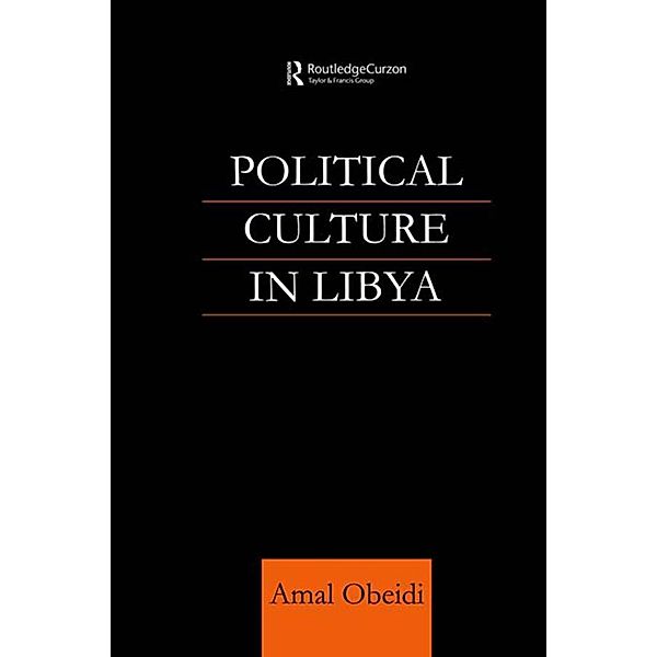 Political Culture in Libya, Amal S M Obeidi, Amal Obeidi