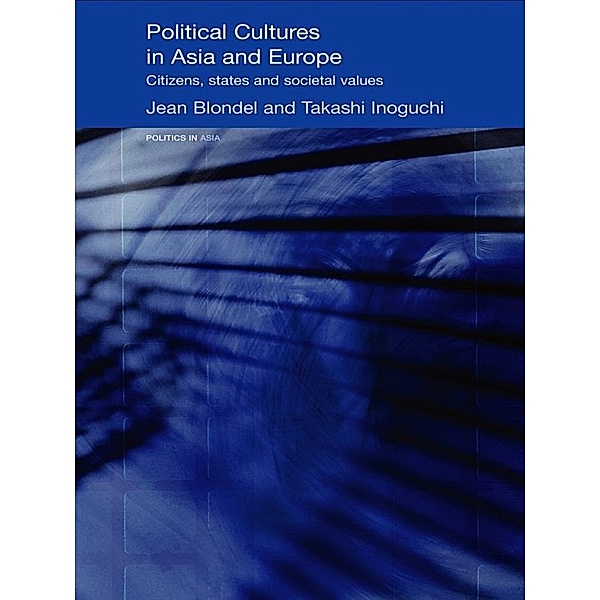 Political Cultures in Asia and Europe, Jean Blondel, Takashi Inoguchi