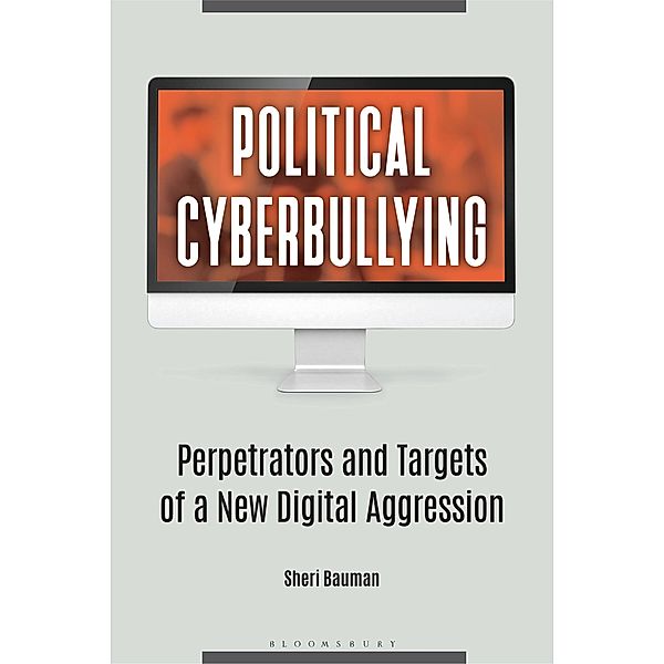 Political Cyberbullying, Sheri Bauman