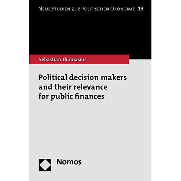 Political decision makers and their relevance for public finances, Sebastian Thomasius