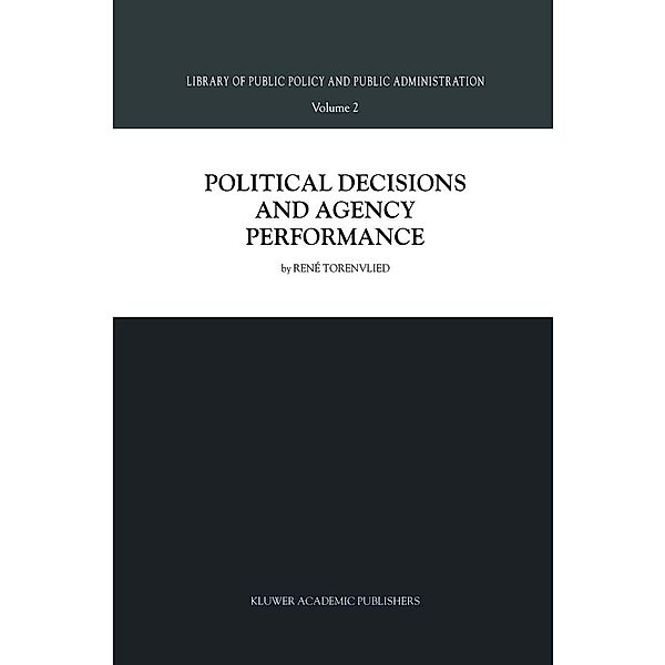 Political Decisions and Agency Performance, R. Torenvlied