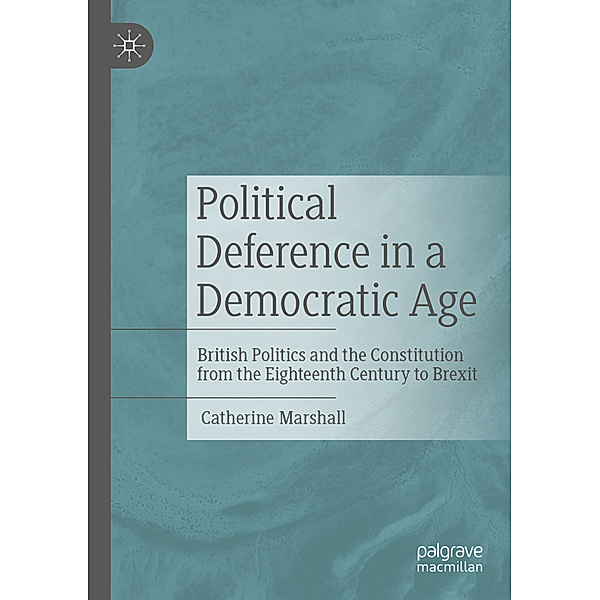 Political Deference in a Democratic Age, Catherine Marshall