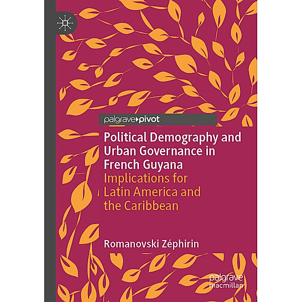 Political Demography and Urban Governance in French Guyana, Romanovski Zéphirin