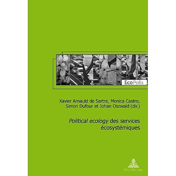 Political ecology des services ecosystemiques / P.I.E-Peter Lang S.A., Editions Scientifiques Internationales