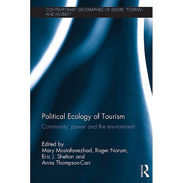 Political Ecology of Tourism / Contemporary Geographies of Leisure, Tourism and Mobility