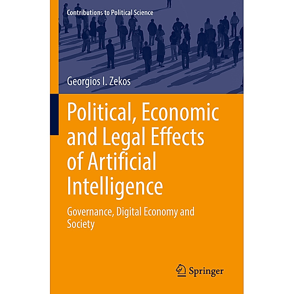 Political, Economic and Legal Effects of Artificial Intelligence, Georgios I. Zekos