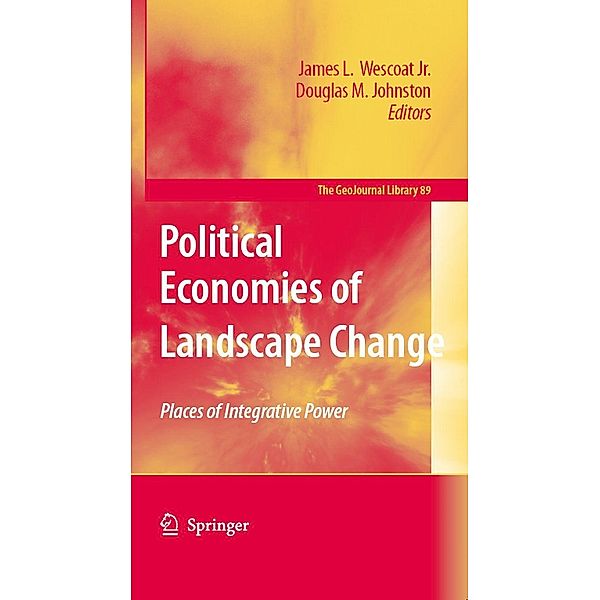 Political Economies of Landscape Change / GeoJournal Library Bd.89