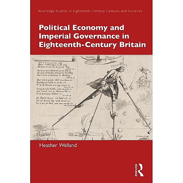 Political Economy and Imperial Governance in Eighteenth-Century Britain, Heather Welland
