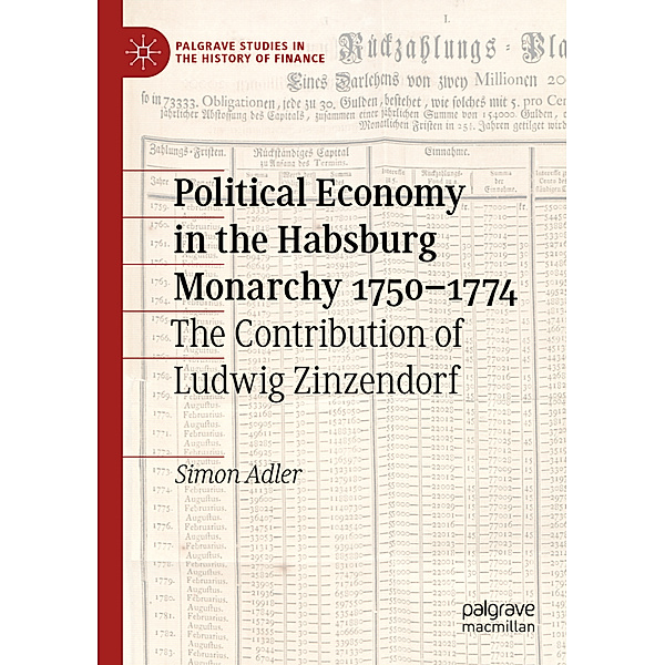 Political Economy in the Habsburg Monarchy 1750-1774, Simon Adler