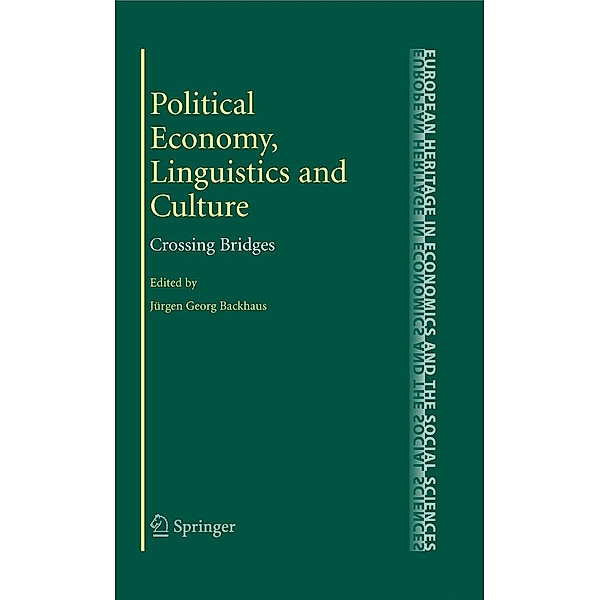 Political Economy, Linguistics and Culture / The European Heritage in Economics and the Social Sciences Bd.5