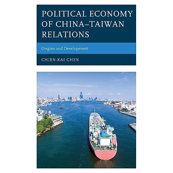 Political Economy of China-Taiwan Relations, Chien-Kai Chen