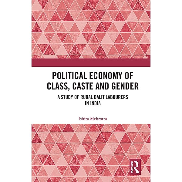 Political Economy of Class, Caste and Gender, Ishita Mehrotra