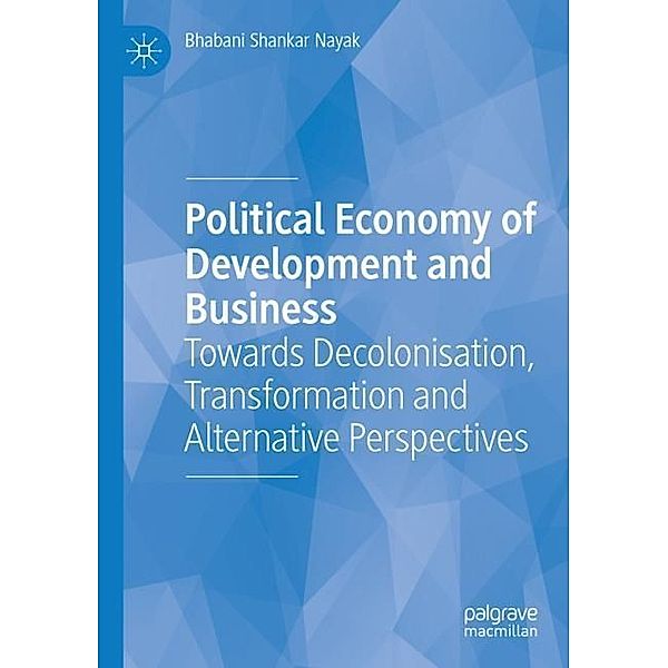 Political Economy of Development and Business, Bhabani Shankar Nayak