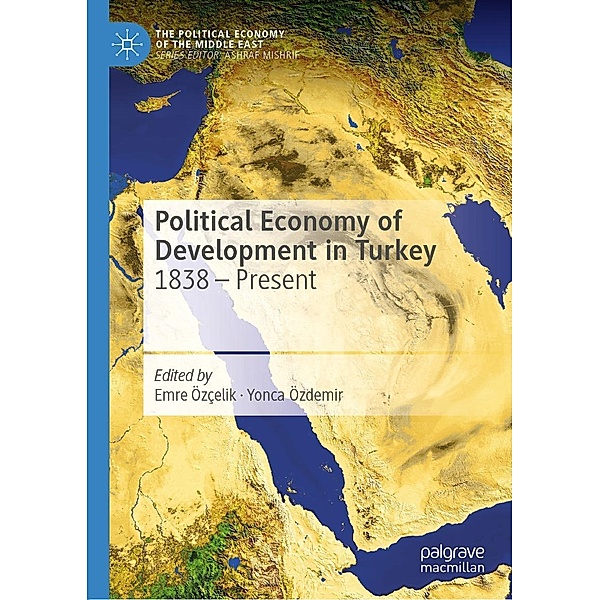 Political Economy of Development in Turkey / The Political Economy of the Middle East