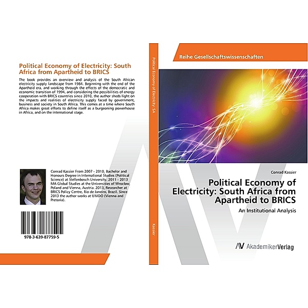 Political Economy of Electricity: South Africa from Apartheid to BRICS, Conrad Kassier