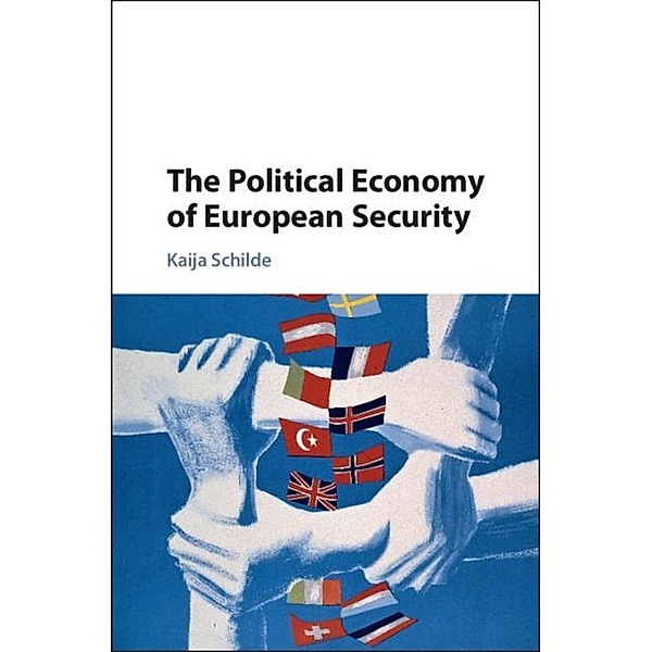 Political Economy of European Security, Kaija Schilde