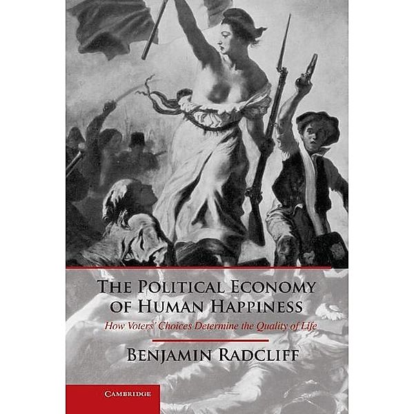 Political Economy of Human Happiness, Benjamin Radcliff