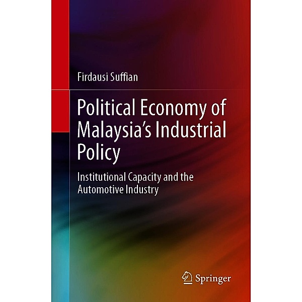 Political Economy of Malaysia's Industrial Policy, Firdausi Suffian