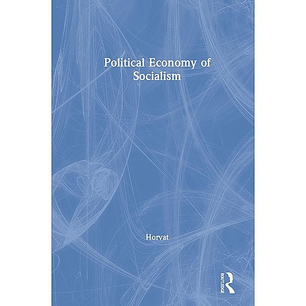 Political Economy of Socialism, Branko Horvat