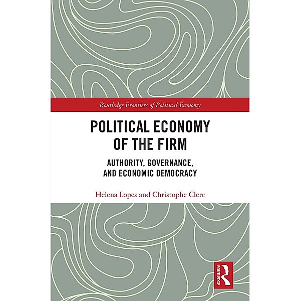 Political Economy of the Firm, Helena Lopes, Christophe Clerc