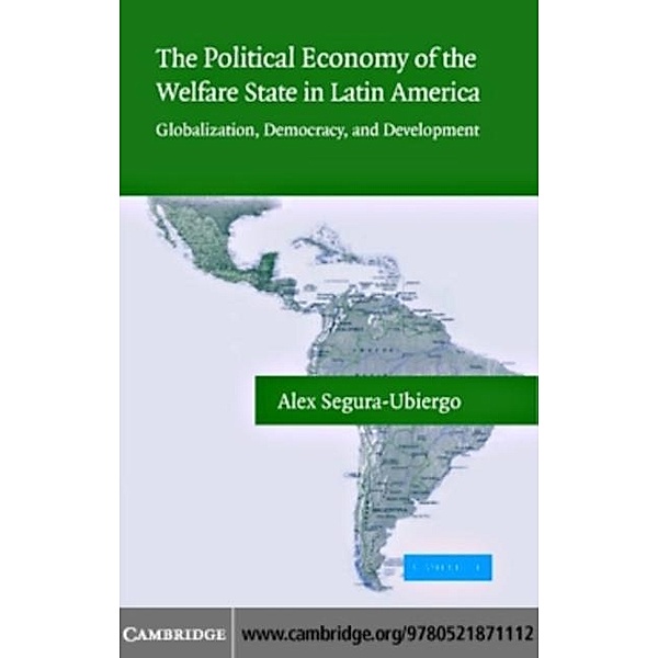 Political Economy of the Welfare State in Latin America, Alex Segura-Ubiergo
