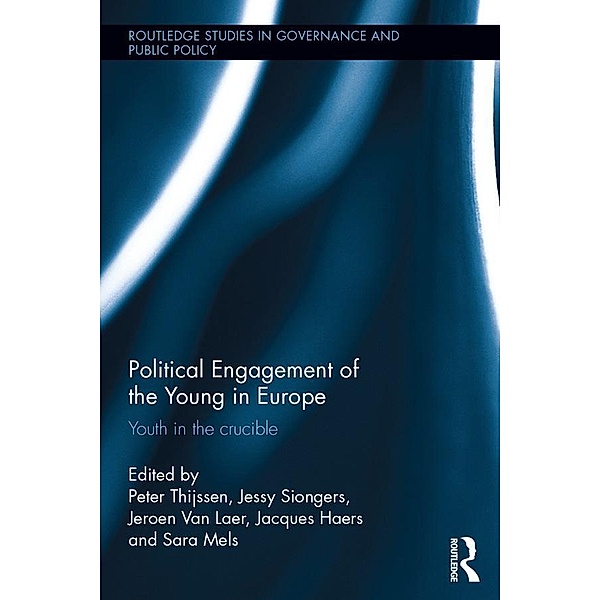 Political Engagement of the Young in Europe / Routledge Studies in Governance and Public Policy