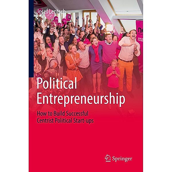 Political Entrepreneurship, Josef Lentsch