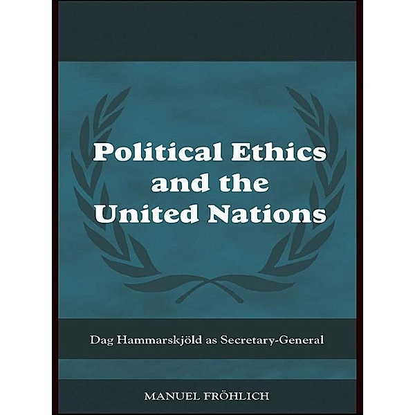 Political Ethics and The United Nations, Manuel Froehlich