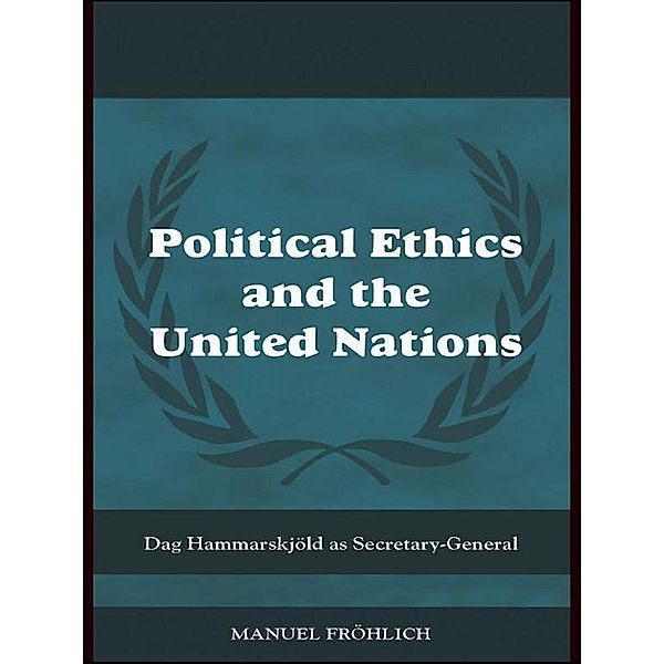 Political Ethics and The United Nations, Manuel Froehlich