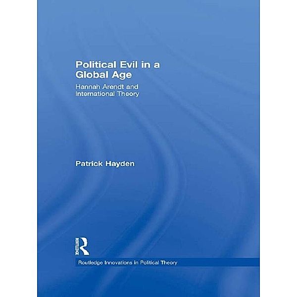 Political Evil in a Global Age, Patrick Hayden