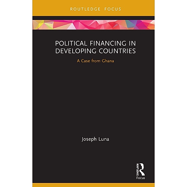 Political Financing in Developing Countries, Joseph Luna