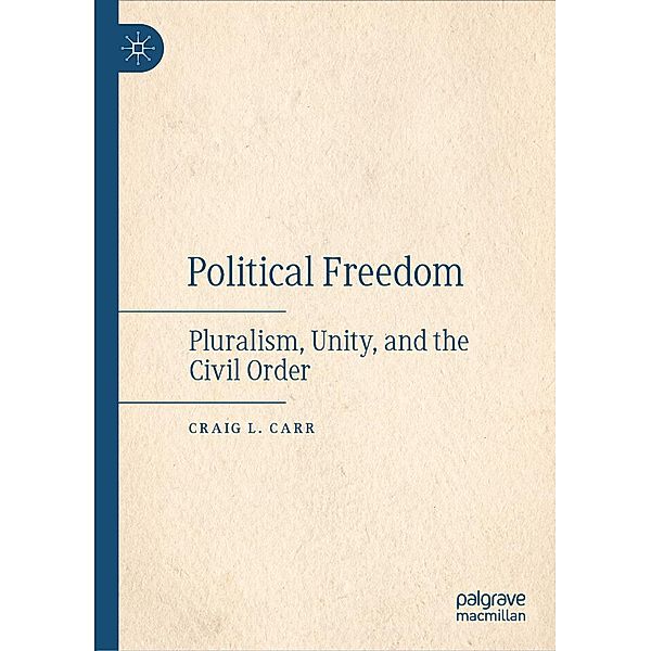 Political Freedom / Progress in Mathematics, Craig L. Carr