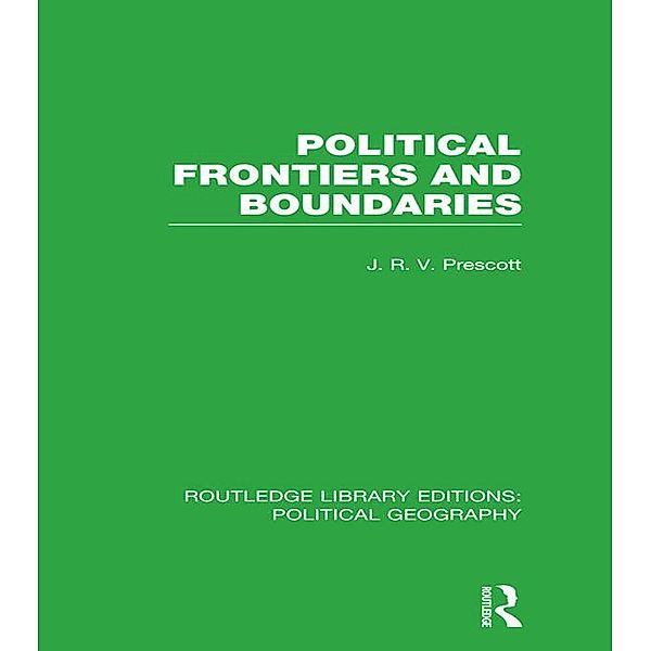 Political Frontiers and Boundaries, J. R. V. Prescott