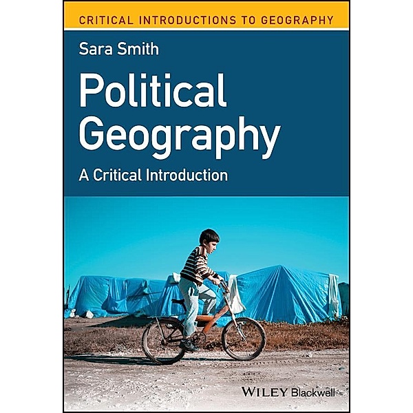 Political Geography / Critical Introductions to Geography, Sara Smith