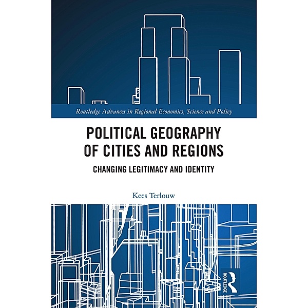 Political Geography of Cities and Regions, Kees Terlouw