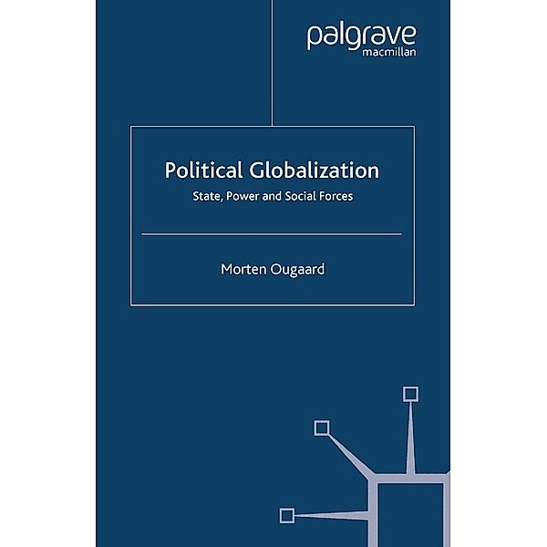 Political Globalization / International Political Economy Series, Morten Ougaard