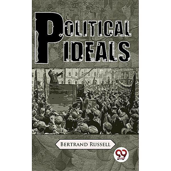 Political Ideals, Bertrand Russell