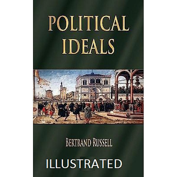 Political Ideals Illustrated, Bertrand Russell