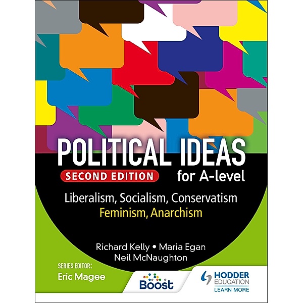 Political ideas for A Level: Liberalism, Socialism, Conservatism, Feminism, Anarchism 2nd Edition, Richard Kelly, Maria Egan, Neil Mcnaughton